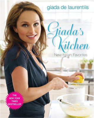 Giada's Kitchen: New Favorites from Everyday Italian (2010) by Giada De Laurentiis