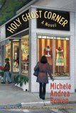 Holy Ghost Corner (2008) by Michele Andrea Bowen