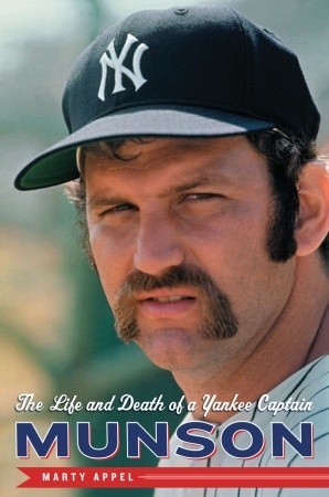Munson: The Life and Death of a Yankee Captain (2009)